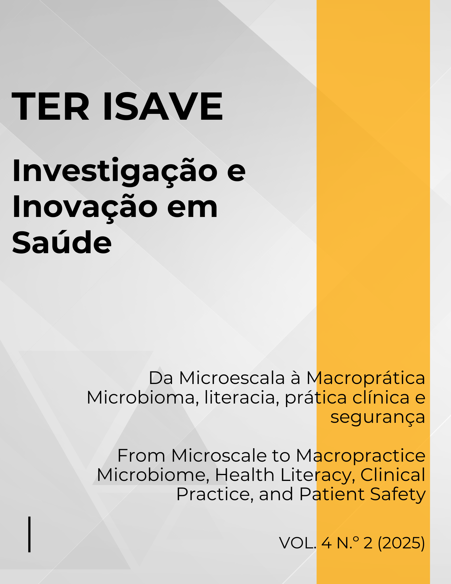 Ver Vol. 4 N.º 2 (2025): Da Microescala à Macroprática: Microbioma, literacia, prática clínica e segurança