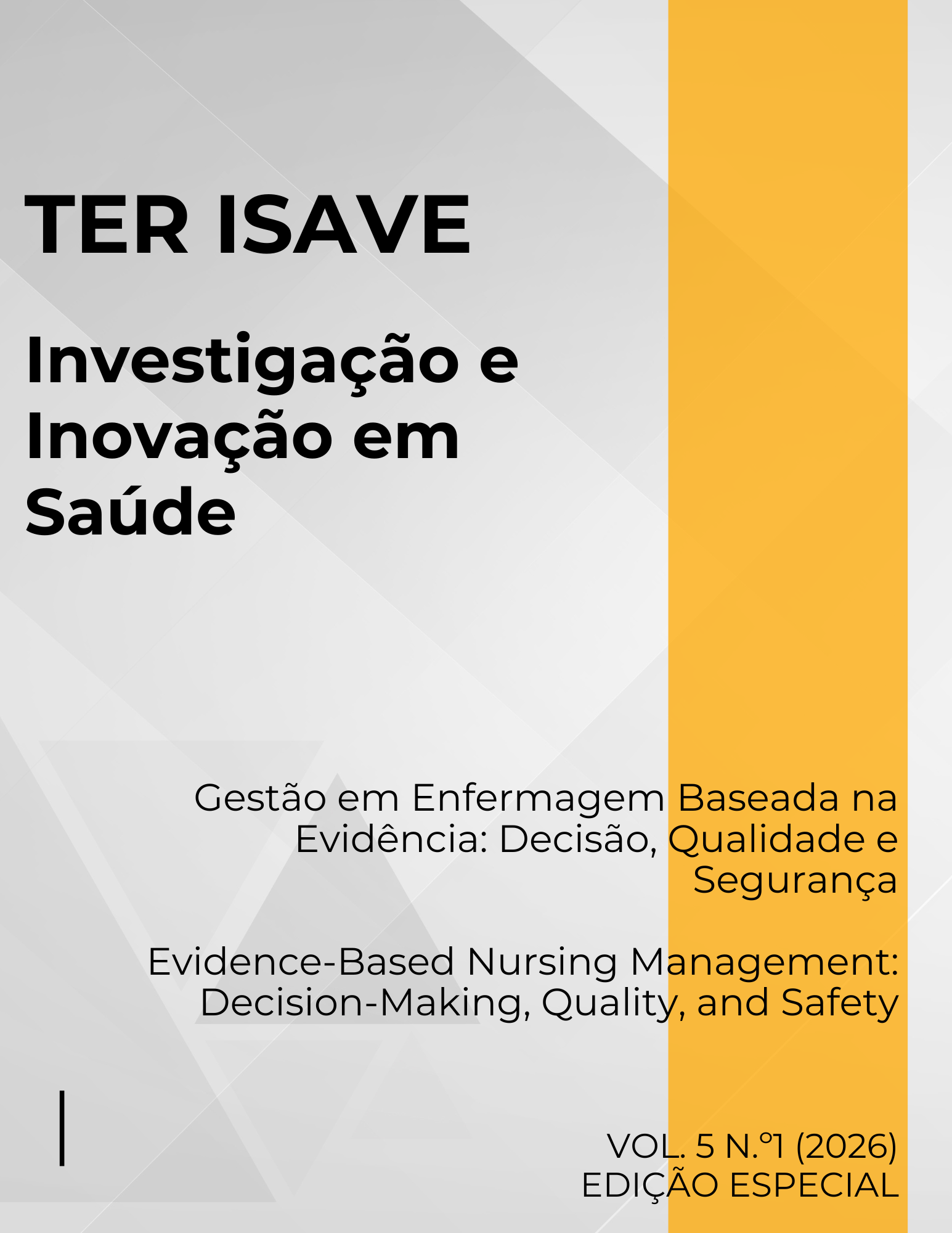					Ver Vol. 5 N.º 1 (2026): Gestão em Enfermagem Baseada na Evidência: Decisão, Qualidade e Segurança
				